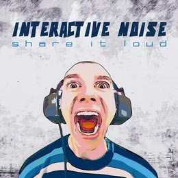 Share It Loud von Interactive Noise – Cover