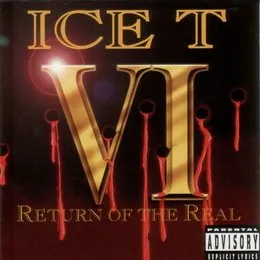 VI: Return of the Real von Ice‐T – Album Cover