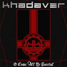 O Come All Ye Hateful von Khadaver – Cover