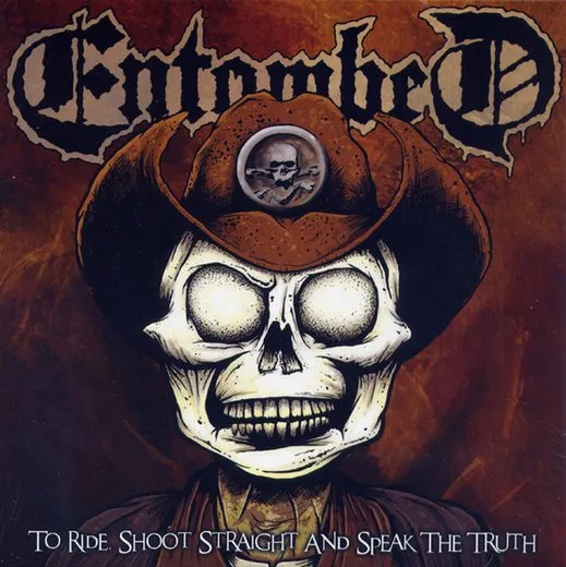 To Ride, Shoot Straight and Speak the Truth von Entombed – Album Cover