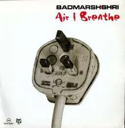Air I Breathe von Badmarsh & Shri – Cover