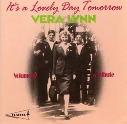 A Tribute, Volume II: It’s a Lovely Day Tomorrow von Vera Lynn – Cover