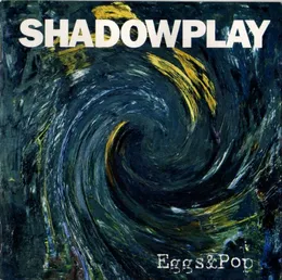 Eggs & Pop von Shadowplay – Album Cover