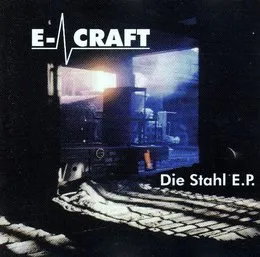 Die Stahl EP von E-Craft – Cover