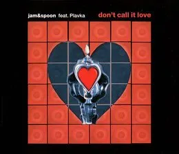 Don’t Call It Love von Jam & Spoon – Cover