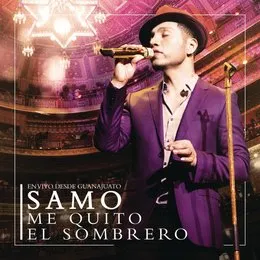Me quito el sombrero: En vivo desde Guanajuato von Samo – Cover