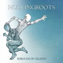 Shrouds of Celeste von nullingroots – Album Cover