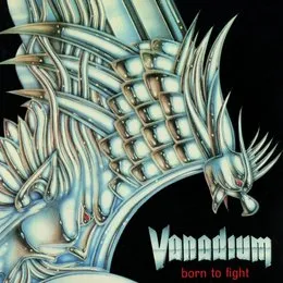 Born To Fight von Vanadium – Album Cover