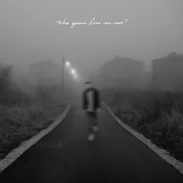 Who’s Gonna Love Me Now? von Mokita – Cover