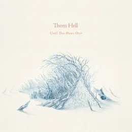 Until This Blows Over von Thom Hell – Album Cover