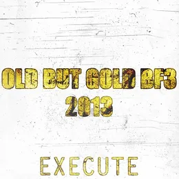 Old but Gold BF3 von Execute – Album Cover