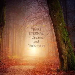 Dreams and Nightmares von Tears Eternal – Album Cover