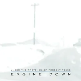 Under the Pretense of Present Tense von Engine Down – Album Cover