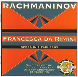 Francesca da Rimini (Andrei Chistiakov, Bolshoi Theatre Orchestra) von Сергей Васильевич Рахманинов – Album Cover
