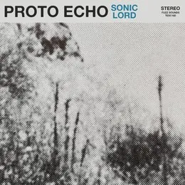 Sonic Lord von Proto Echo – Album Cover