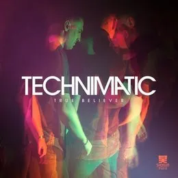 True Believer von Technimatic – Cover