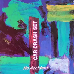 No Accident von Car Crash Set – Album Cover