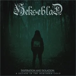 Inspiration and Isolation: A Decade in the Northern Cold von Hekseblad – Cover