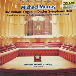 The Ruffatti Organ in Davies Symphony Hall von Charles‐Marie Widor – Album Cover