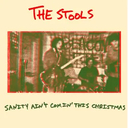 Sanity Ain't Comin' This Christmas von The Stools – Cover