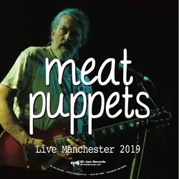 Live Manchester 2019 von Meat Puppets – Cover