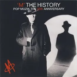‘M’ THE HISTORY Pop Muzik the 25th Anniversary von M – Album Cover