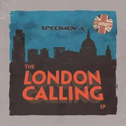 The London Calling EP von Specimen A – Cover