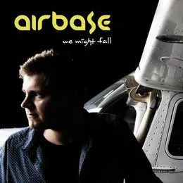 We Might Fall von Airbase – Album Cover