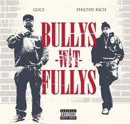 Bullys-Wit-Fullys von Philthy Rich – Album Cover