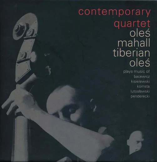Contemporary Quartet Plays Music of Bacewicz, Kisielewski, Komsta, Lutosławski, Penderecki