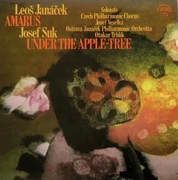 Leoš Janáček: Amarus / Josef Suk: Under The Apple-Tree von Leoš Janáček – Album Cover