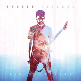 The Reckoning von Fraser Edwards – Album Cover