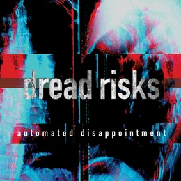 automated disappointment von Dread Risks – Album Cover