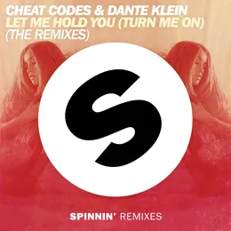 Let Me Hold You (Turn Me On) (the remixes) von Cheat Codes – Album Cover