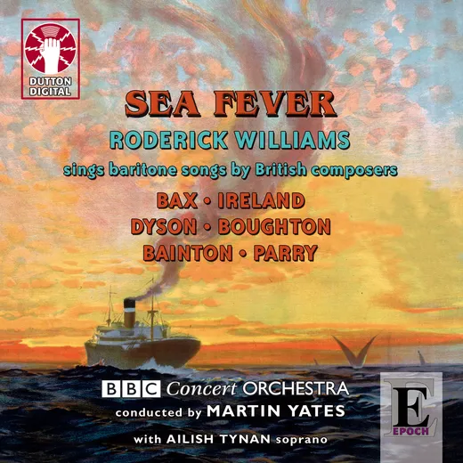 Sea Fever: Roderick Williams Sings Baritone Songs by British Composers