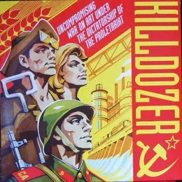 Uncompromising War on Art Under the Dictatorship of the Proletariat von Killdozer – Album Cover