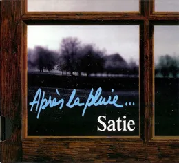 After the Rain… The Soft Sounds of Erik Satie von Pascal Rogé – Album Cover
