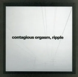Ripple von Contagious Orgasm – Album Cover
