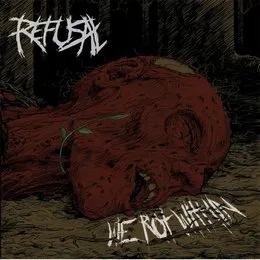 We Rot Within von Refusal – Album Cover