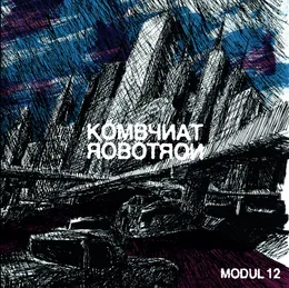 Modul 12 von Kombynat Robotron – Album Cover