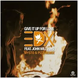 Give It Up For Love (Mysto & Pizzi Remix) von EDX – Album Cover