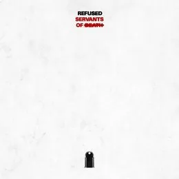Servants of Death von Refused – Album Cover