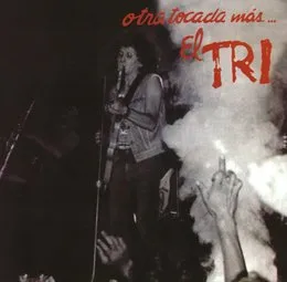Otra tocada más von El Tri – Album Cover