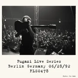 Fugazi Live Series, Volume 6: 1992-06-28: Tempodrom, Berlin, Germany von Fugazi – Album Cover
