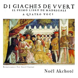 Il primo libro de madrigali a quattro voci (1561) (Renaissance for Steel Guitar) von Giaches de Wert – Album Cover