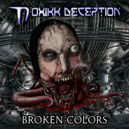 Broken Colors von Toxikk Deception – Album Cover
