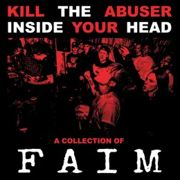 Kill the Abuser Inside Your Head von Faim – Cover