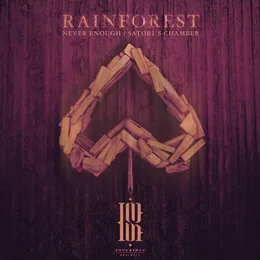 Never Enough / Satori’s Chamber von Rainforest – Cover