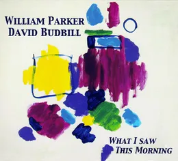 What I Saw This Morning von David Budbill – Album Cover