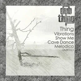 Vibration / Show Me / Cave Dance / Melodica von Thing – Album Cover